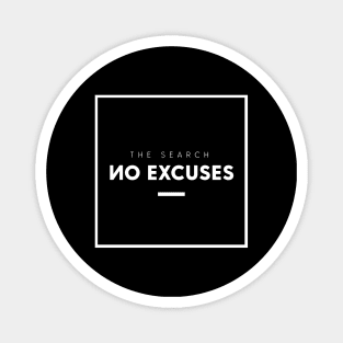 No Excuses Magnet